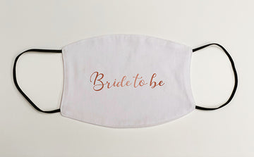 Bride to Be Rose-Gold on White Face Covering Face Mask